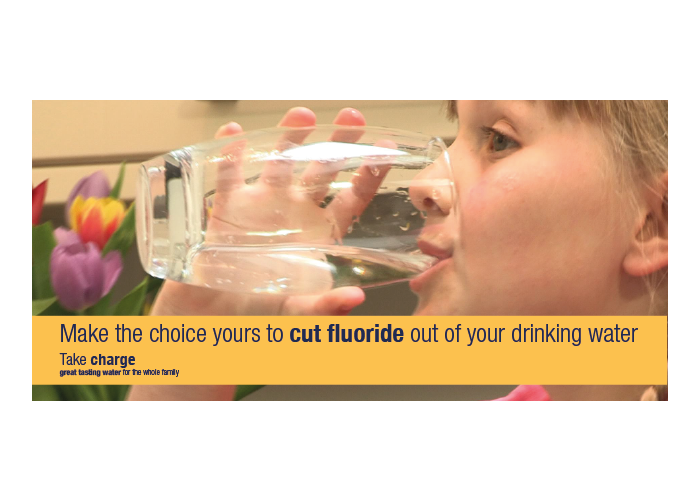 Make The Choice To Cut Fluoride From Your Drinking Water, Your Choice